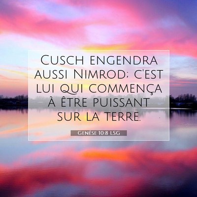 Genèse 10:8 LSG Image du verset biblique