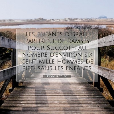 Exode 12:37 LSG Image du verset biblique