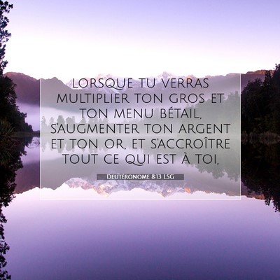 Deutéronome 8:13 Verset biblique expliqué