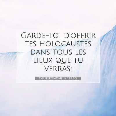 Deutéronome 12:13 Verset biblique expliqué