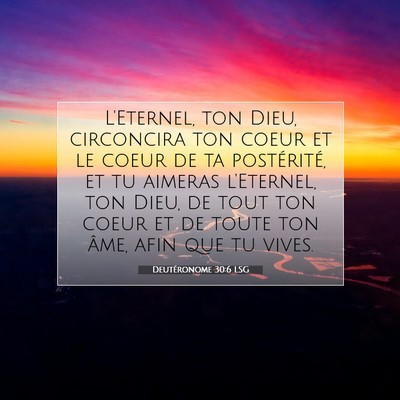 Deutéronome 30:6 LSG Image du verset biblique