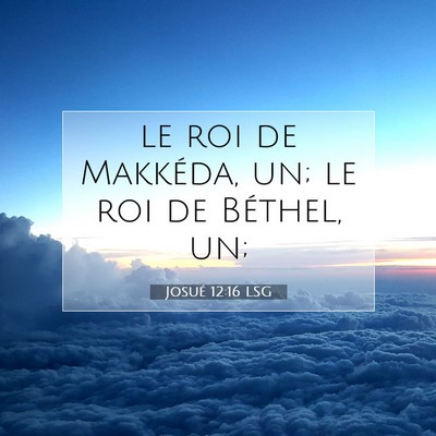 Josué 12:16 Verset biblique expliqué