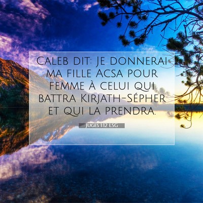 Juges 1:12 Verset biblique expliqué