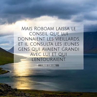 1 Rois 12:8 LSG Image du verset biblique