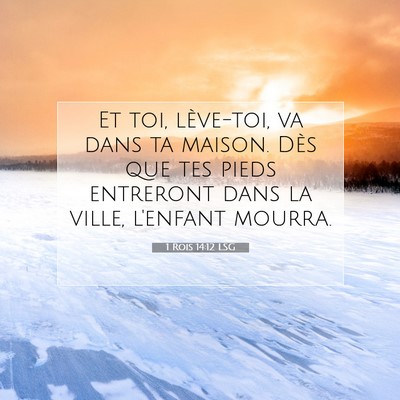 1 Rois 14:12 LSG Image du verset biblique