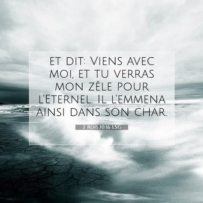 2 Rois 10:16 Verset biblique expliqué