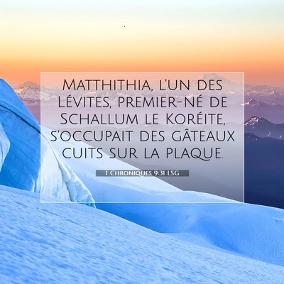 1 Chroniques 9:31 Verset biblique expliqué