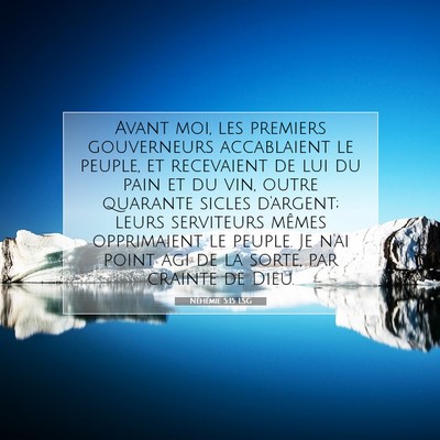 Néhémie 5:15 LSG Image du verset biblique