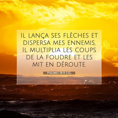 Psaumes 18:14 Verset biblique expliqué