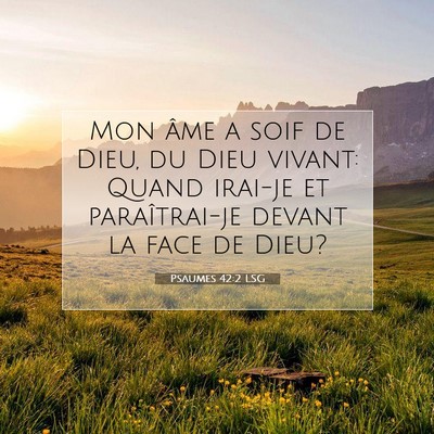 Psaumes 42:2 LSG Image du verset biblique