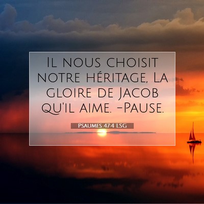 Psaumes 47:4 Verset biblique expliqué