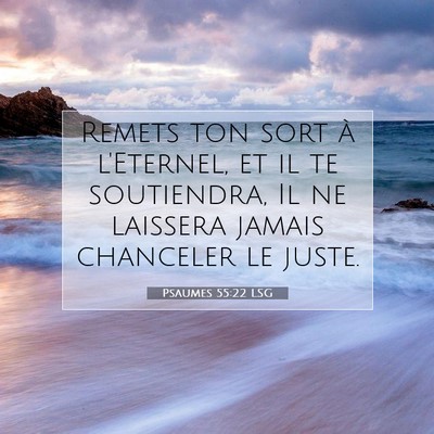 Psaumes 55:22 Verset biblique expliqué