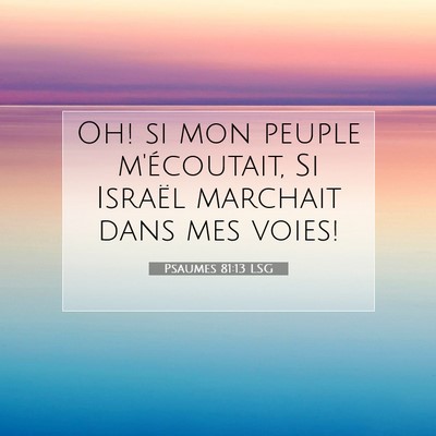 Psaumes 81:13 LSG Image du verset biblique