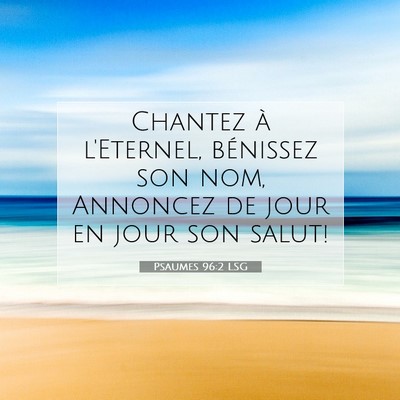 Psaumes 96:2 Verset biblique expliqué