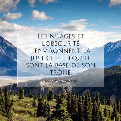 Psaumes 97:2 LSG Image du verset biblique