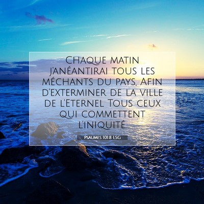 Psaumes 101:8 Verset biblique expliqué