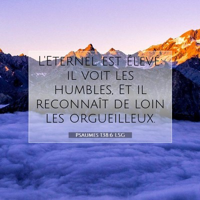 Psaumes 138:6 Verset biblique expliqué