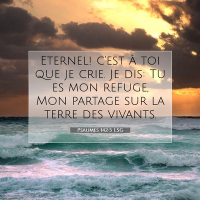 Psaumes 142:5 LSG Image du verset biblique