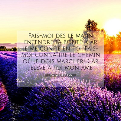 Psaumes 143:8 LSG Image du verset biblique
