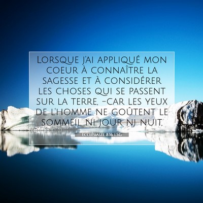 Ecclésiaste 8:16 LSG Image du verset biblique