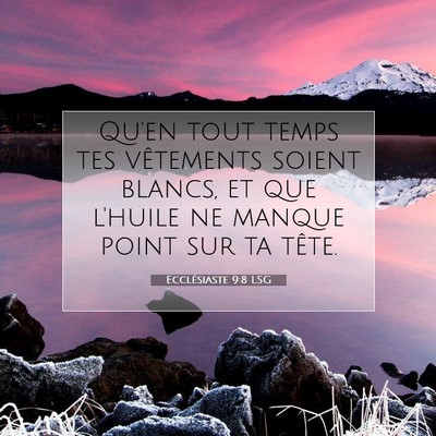 Ecclésiaste 9:8 LSG Image du verset biblique