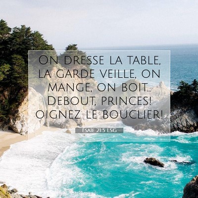 Ésaïe 21:5 LSG Image du verset biblique