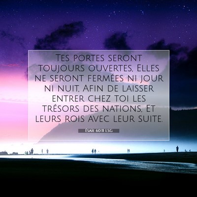 Ésaïe 60:11 LSG Image du verset biblique