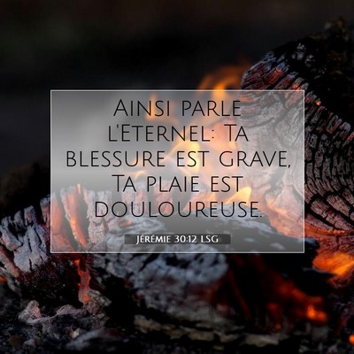 Jérémie 30:12 Verset biblique expliqué