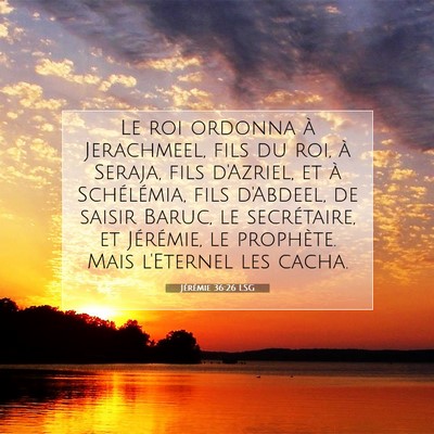 Jérémie 36:26 LSG Image du verset biblique