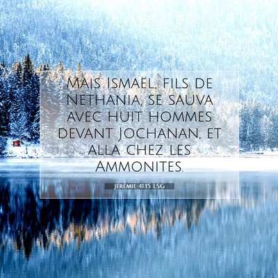 Jérémie 41:15 Verset biblique expliqué