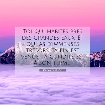 Jérémie 51:13 Verset biblique expliqué