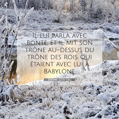Jérémie 52:32 Verset biblique expliqué