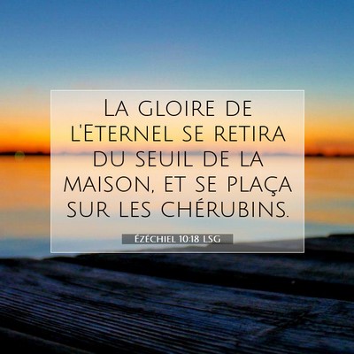 Ézéchiel 10:18 LSG Image du verset biblique