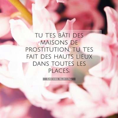 Ézéchiel 16:24 Verset biblique expliqué