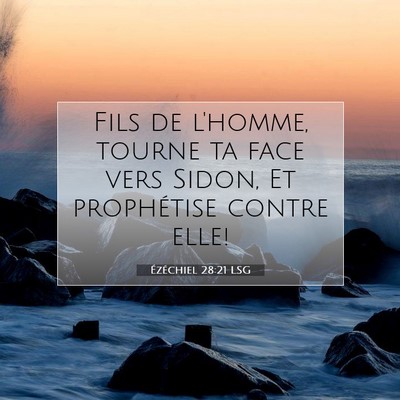 Ézéchiel 28:21 LSG Image du verset biblique