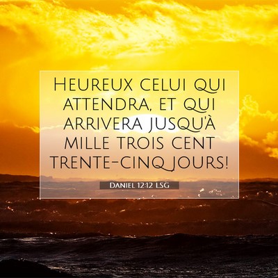Daniel 12:12 Verset biblique expliqué