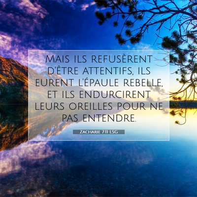 Zacharie 7:11 LSG Image du verset biblique