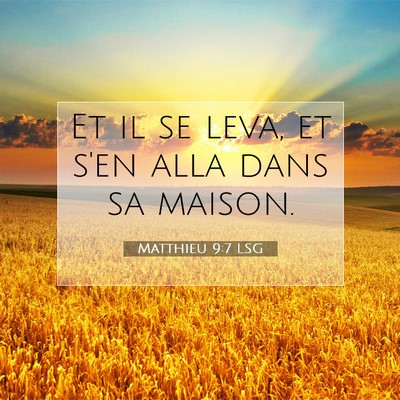 Matthieu 9:7 Verset biblique expliqué