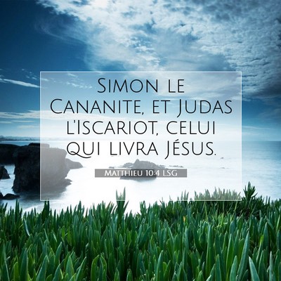 Matthieu 10:4 Verset biblique expliqué