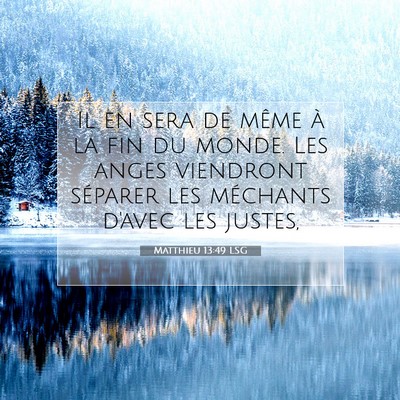 Matthieu 13:49 LSG Image du verset biblique