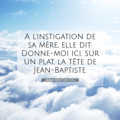 Matthieu 14:8 Verset biblique expliqué