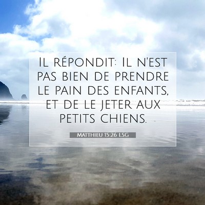 Matthieu 15:26 Verset biblique expliqué