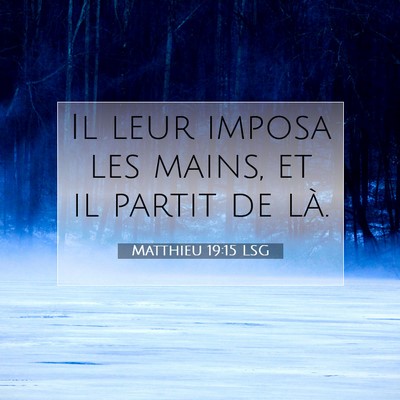 Matthieu 19:15 Verset biblique expliqué