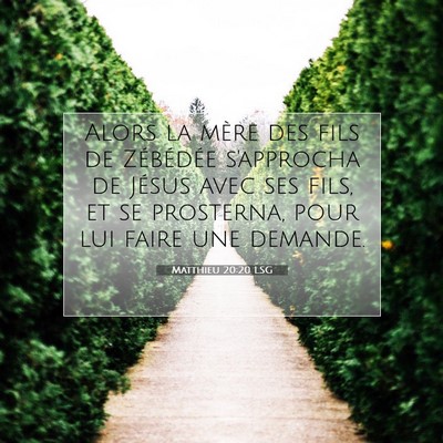 Matthieu 20:20 LSG Image du verset biblique