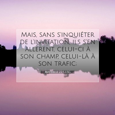 Matthieu 22:5 Verset biblique expliqué