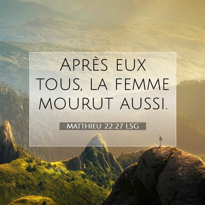 Matthieu 22:27 Verset biblique expliqué