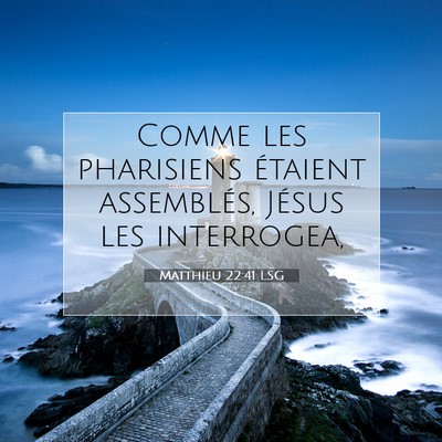 Matthieu 22:41 Verset biblique expliqué