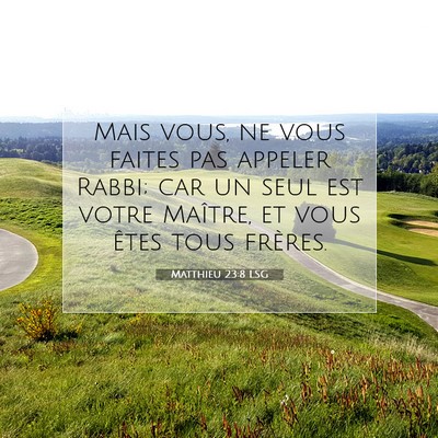Matthieu 23:8 LSG Image du verset biblique