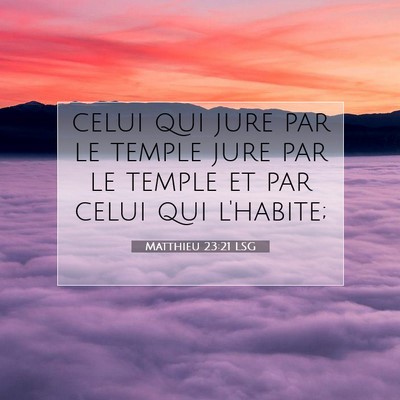 Matthieu 23:21 Verset biblique expliqué