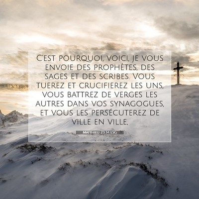 Matthieu 23:34 LSG Image du verset biblique